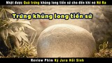 [Review Phim] Nhặt Được Quả Trứng Khủng Long Tiền Sử Cho Đến Khi Nó Nở Ra | Jurassic