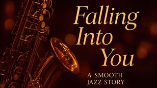 Falling Into You – Late Night Jazz Vibes
