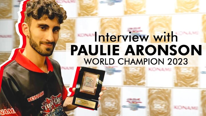 Interview with Yu-Gi-Oh! TCG World Champion Paulie Aronson - 2023