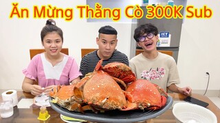 Thằng Cò Mua Cua Huỳnh Đế Về Đãi Vợ Chồng Anh Trẩu Ăn Mừng 300K Sub