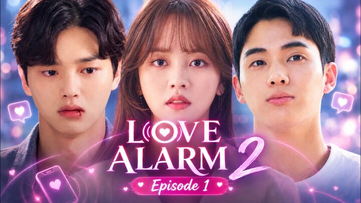 Love Alarm 2 (2021) Episode 1
