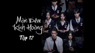 Phim Màn Đêm Kinh Hoàng - Tập 12 - End - Vietsub
