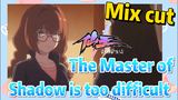 [The daily life of the fairy king]  Mix cut |  The Master of Shadow is too difficult