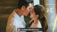 [ SUB INDO ] Love Ambition Ep 29