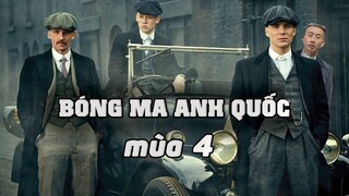 Mùa hè của Luca | Recap Xàm #291: Peaky Blinders Mùa 4