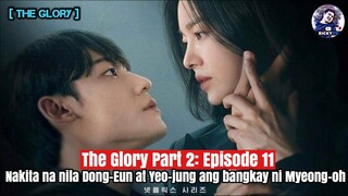 The Glory Part 2: Episode 11 | Nakita na nila Dong-eun si Myeong-oh | Ricky Tv | Tagalog Movie Recap