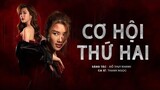 [MV]: Nữ Chủ OST - Cơ Hội Thứ Hai | Thanh Ngọc x Đỗ Thụy Khanh