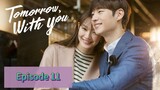 TOMORR⌚W WITH YOU Episode 11 Tagalog Dubbed