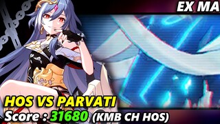 [EX MA] HOS VS PARVATI 38016/31680 (KMB CH HOS) | Honkai Impact 3