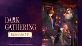 Dark Gathering - Eps 18 Sub-Indo