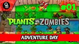 NOSTALGIA BERSAMA PARA ZOMBIE DULU | Plants vs Zombies - Adventure Day