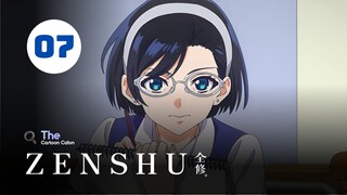 Tập 7| Zenshu【 Vietsub 】