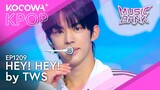 TWS - hey! hey! | Music Bank EP1209 | KOCOWA+
