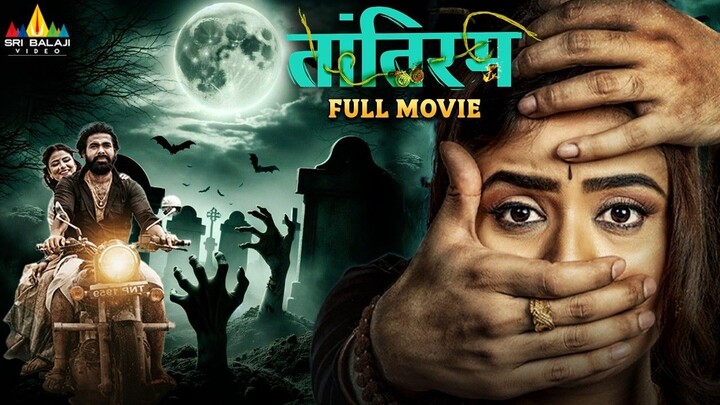 Tantiram Latest Hindi Horror Thriller Full Movie - Priyanka Sharma, Srikanth - 2026 New South Movies