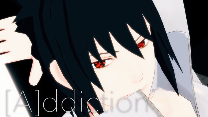 【Naruto MMD】Kecanduan [A]Sasuke