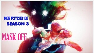 MOB PSYCHO SEASON 3 [AMV]MASK OFF