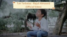Tak Terbatas - Rajuli Almaseid (Official Video)