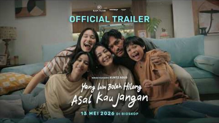 Yang Lain Boleh Hilang Asal Kau Jangan - Official Trailer