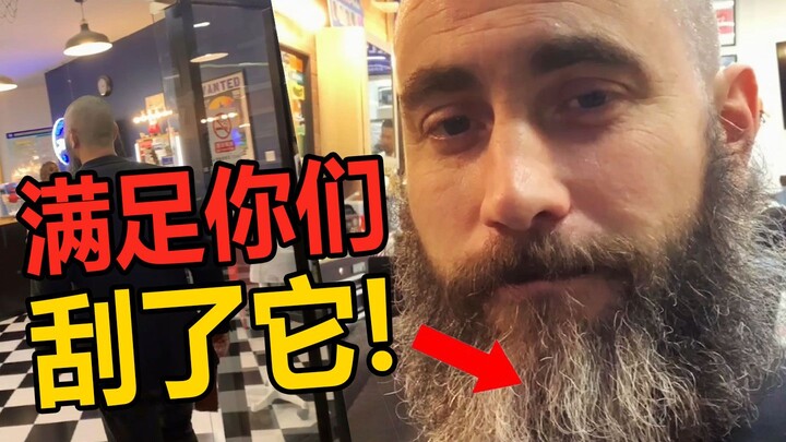 You want me to shave my beard? You got it!