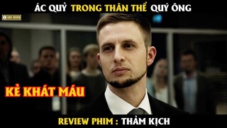 Ác quỷ trong thân thể quý ông - Review phim Thảm Kịch