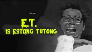 ET is Estong Tutong 1983 (Tagalog Comedy/Horror Film) Philippines