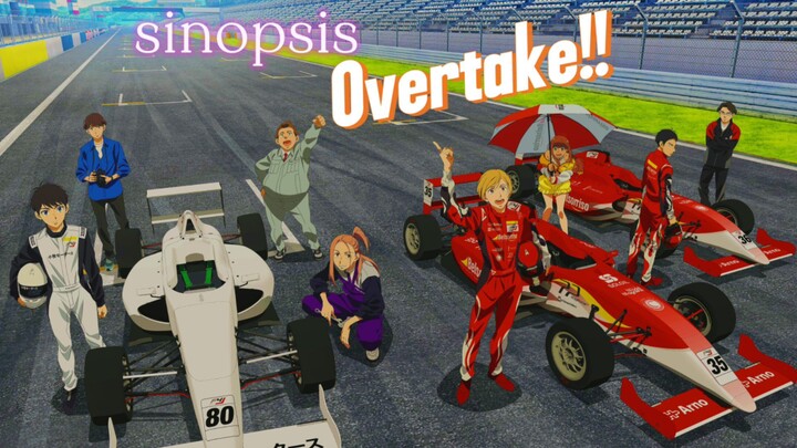 sinopsis anime overtake!! Dunia balapan Formula 4 (F4) di Jepang⁉️😵