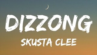 Skusta Clee - DIZZONG Lyrics