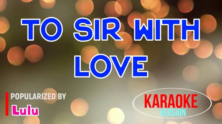 To Sir With Love - Lulu | Karaoke Version |ðŸŽ¼ðŸ“€â–¶ï¸�