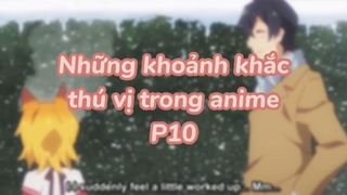 Những khoảnh khắc thú vị trong anime P10| #animeinteresting #animefunny