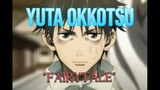 YUTA OKKOTSU - Fairy Tale