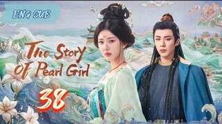The Story of Pearl Girl EP 38
