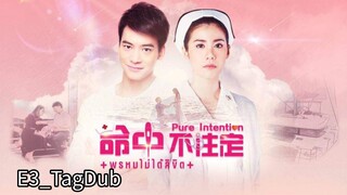 3-Pure Intention |TagDub| Thailand drama