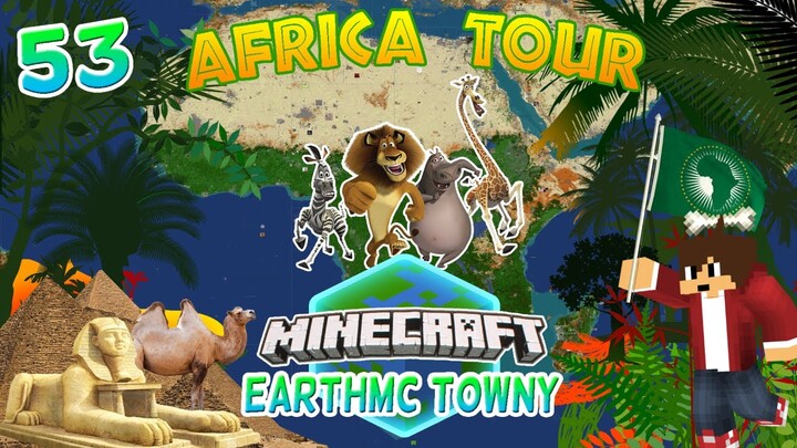 EarthMC Africa TOUR - African Union | Minecraft EarthMC Towny #53