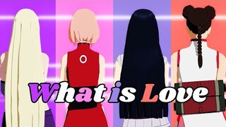 What is love【NARUTO MMD】HINATA*SAKURA*INO*TENTEN