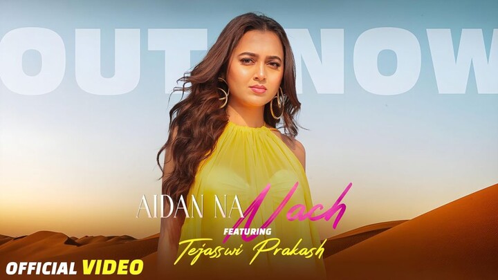 Aidan Na Nach - Amar Jalal | Tejasswi Prakash |