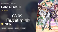 Date A Live ss3 tập 08-09 thuyết minh