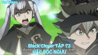 Black Clover TẬP 73-HẮC BỘC NGƯU