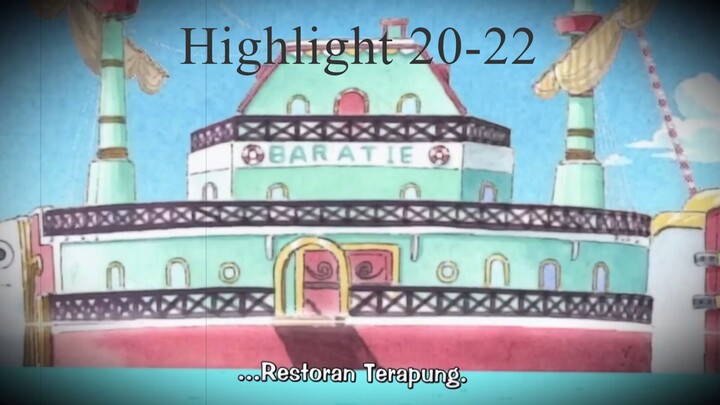 Highlight One Piece Episode 20 - 22 ( Menuju Baratie)