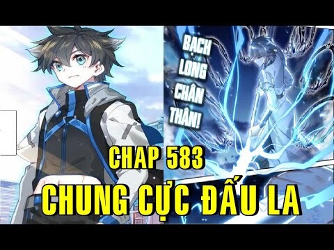 Chung Cực Đấu La Tập 583 (Đấu La Đại Lục 4)|CẬU BÉ ĐƯỢC SINH RA TỪ QUẢ TRỨNG SAU 1 VẠN NĂM