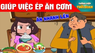 TRUYỆN CỔ TÍCH - GIÚP VIỆC BẮT ĂN CƠM - PHIM HOẠT HÌNH - KHOẢNH KHẮC KỲ DIỆU -TỔNG HỢP HOẠT HÌNH HAY