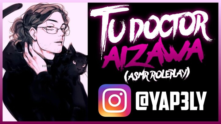 Tu Doctor Aizawa | ASMR Anime Español | ASMR Aizawa