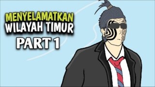 MENYELAMATKAN WILAYAH TIMUR PART 1 - DRAMA ANIMASI