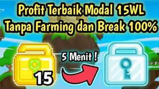 Profit Terbaik Modal 15WL Tanpa Farming dan Break 100% | Mudah Dan Instan | Growtopia Indonesia