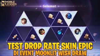TEST DROP RATE SKIN EPIC EVENT MOONLIT WISH DRAW DI 10 AKUN MOBILE LEGENDS