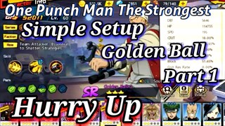 One Punch Man The Strongest | Simple Setup for Golden Ball - Part 1