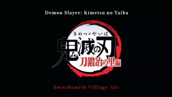demon Slayer kimetsu no yaiba :swordsmith Village ar e trailer