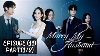 🇰🇷 Marry_my_husband | EP (11) Part (1/2)| [eng_sub] | @drama_fantasy |