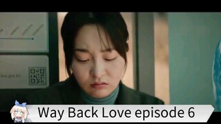 Way Back Love episode 6
