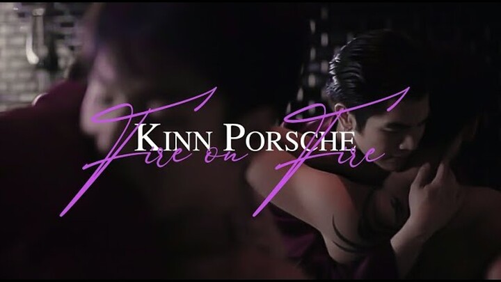 Fire on Fire // KinnPorsche