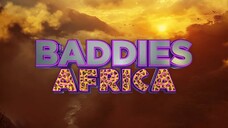 Baddies Africa Episodes 2